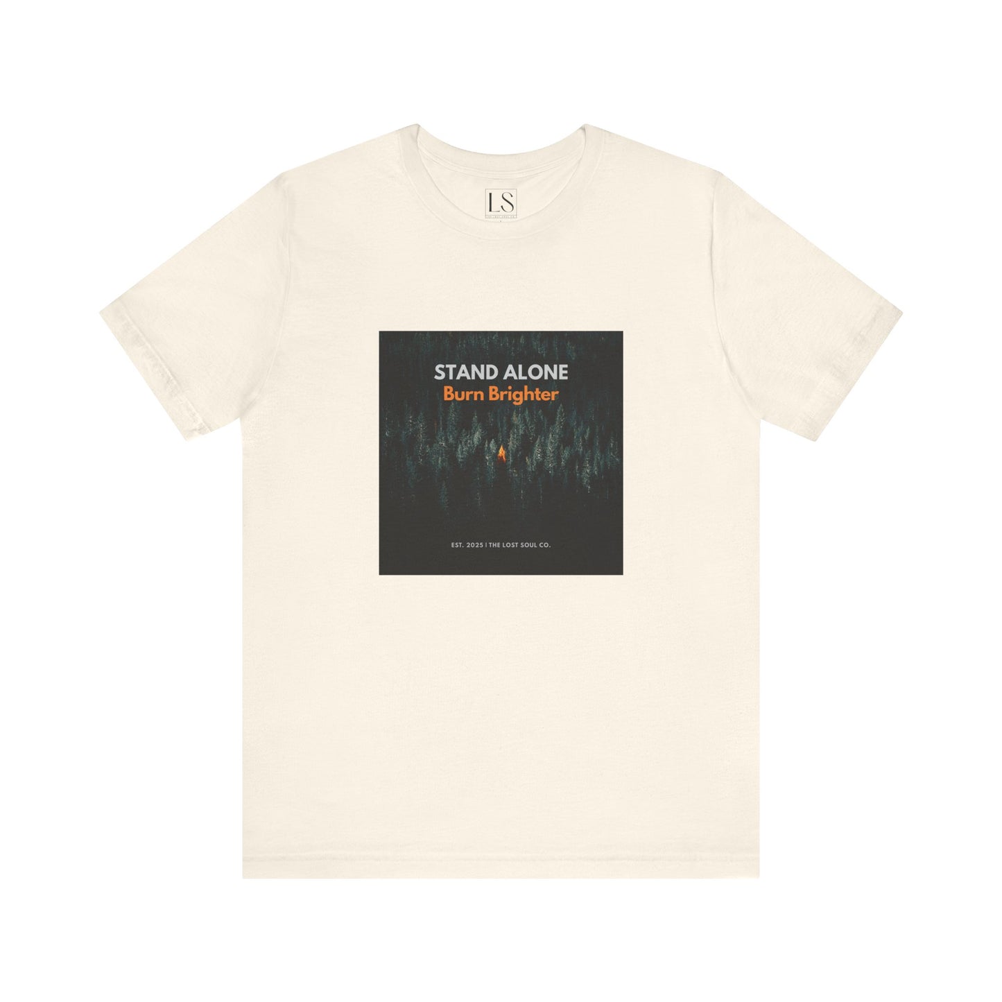 Stand Alone Burn Brighter Tee