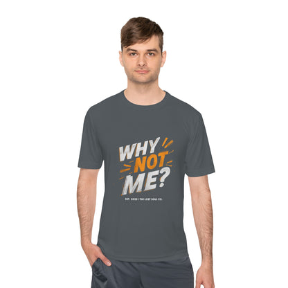 WHY NOT ME? – Unisex Gymwear Tee | LS-GU01