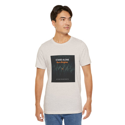 Stand Alone Burn Brighter Streetwear Tee – The Lost Soul Co.