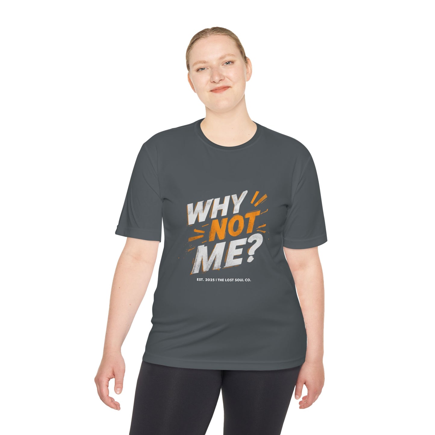 WHY NOT ME? – Unisex Gymwear Tee | LS-GU01