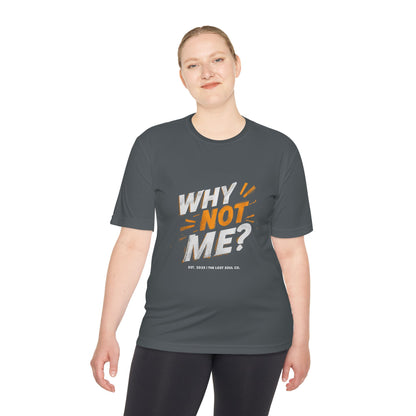 WHY NOT ME? – Unisex Gymwear Tee | LS-GU01