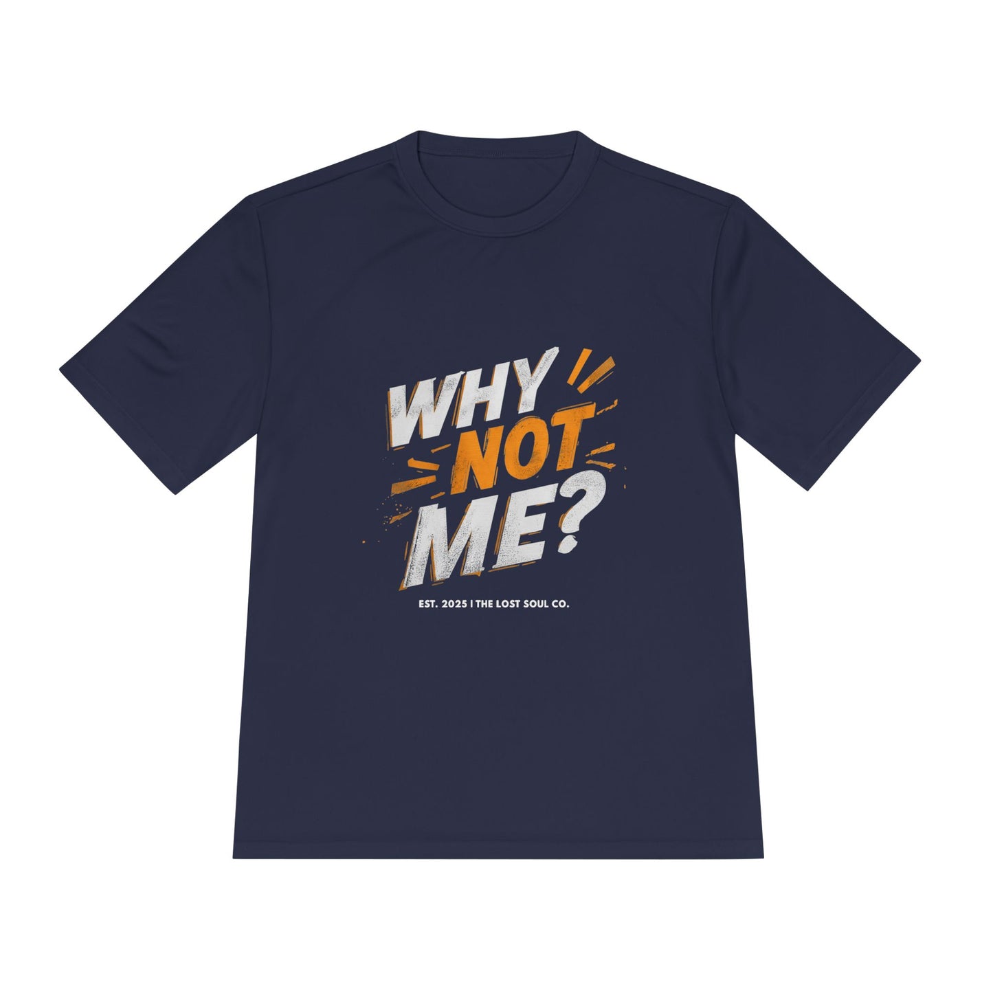 WHY NOT ME? – Unisex Gymwear Tee | LS-GU01