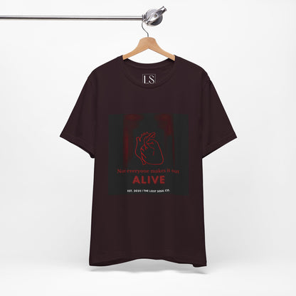 ALIVE – Not Everyone Makes It Out Alive Tee – The Lost Soul Co.