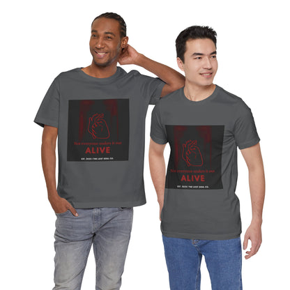 ALIVE – Not Everyone Makes It Out Alive Tee – The Lost Soul Co.