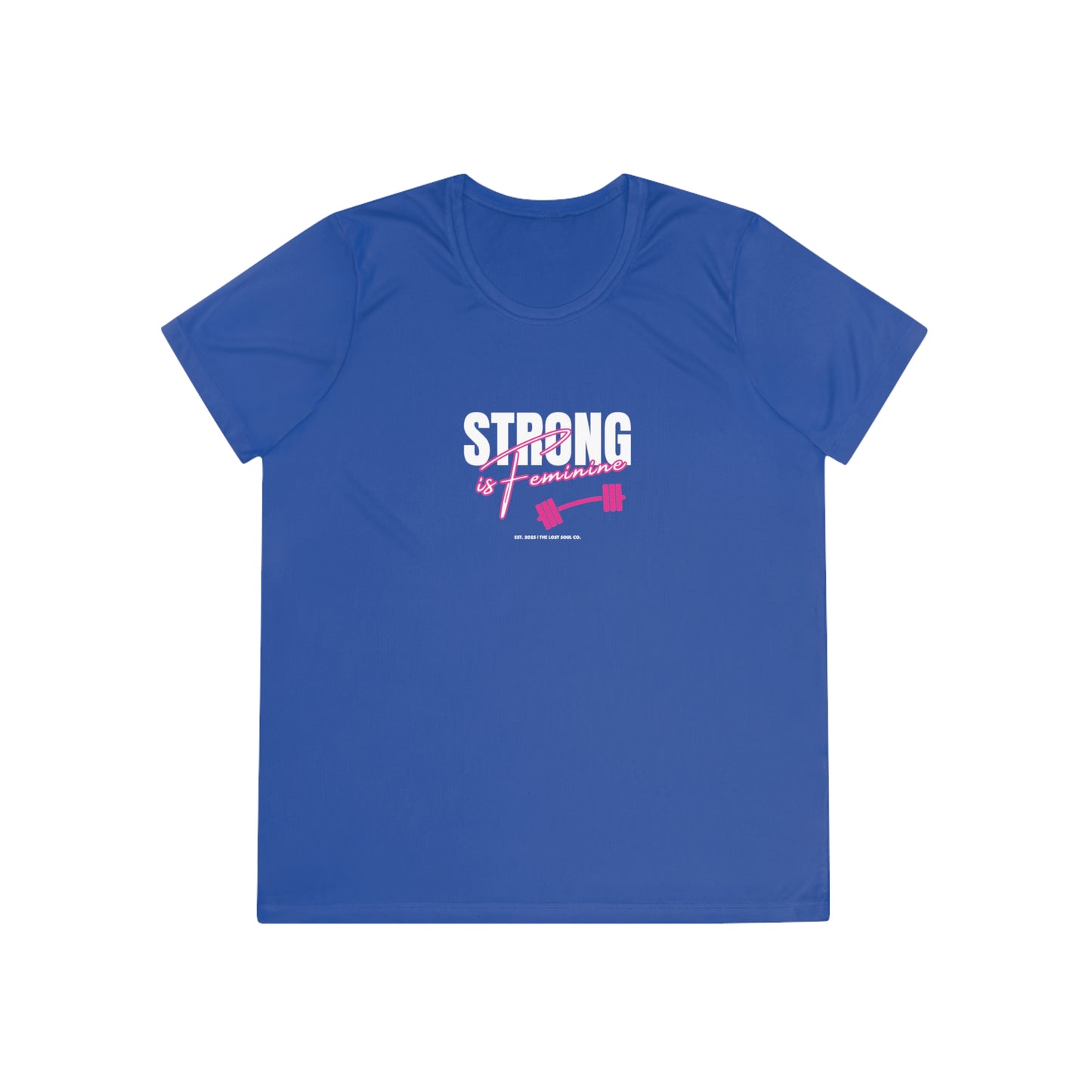 Strong is Feminine Women’s Performance Tee