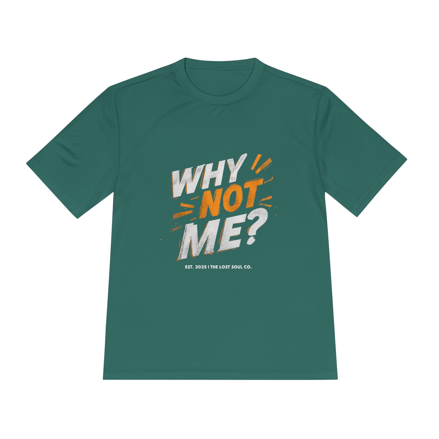 WHY NOT ME? – Unisex Gymwear Tee | LS-GU01