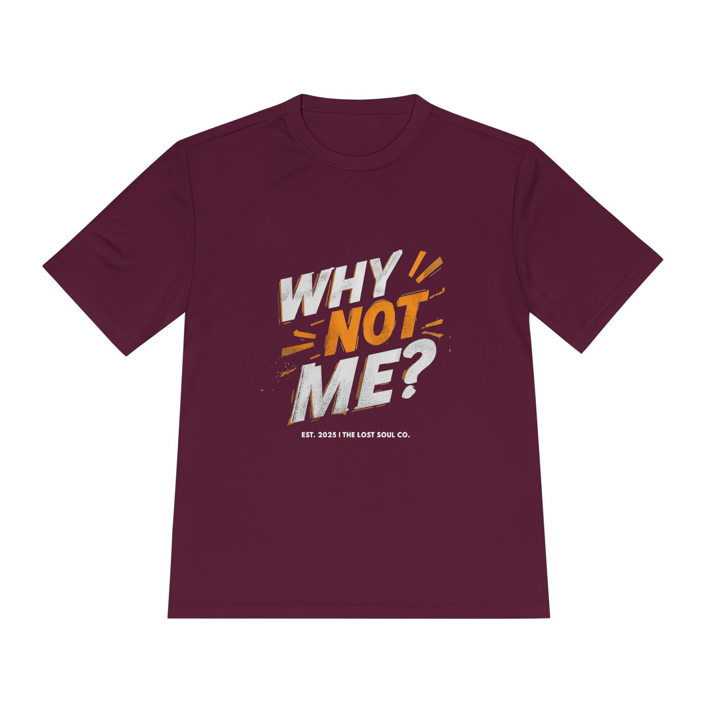 WHY NOT ME? – Unisex Gymwear Tee | LS-GU01