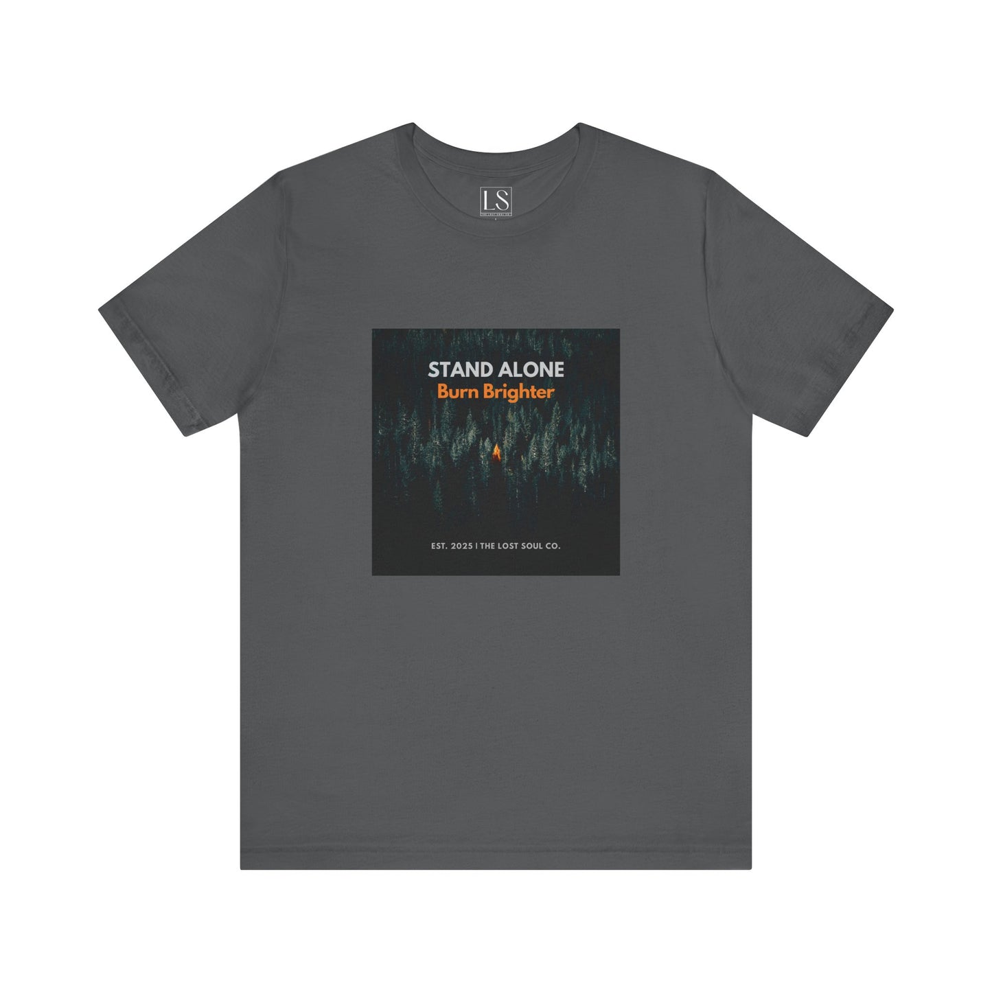 Stand Alone Burn Brighter Streetwear Tee – The Lost Soul Co.