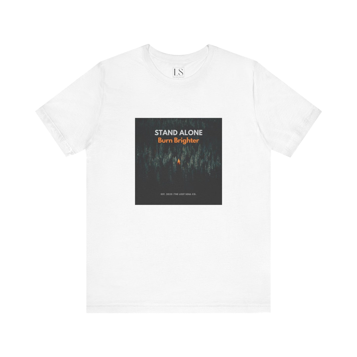 Stand Alone Burn Brighter Tee