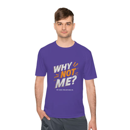 WHY NOT ME? – Unisex Gymwear Tee | LS-GU01