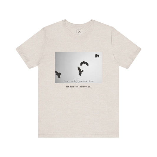 Some Souls Fly Better Alone Tee – The Lost Soul Co.