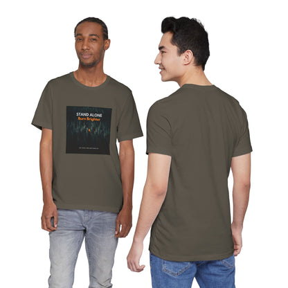 Stand Alone Burn Brighter Tee
