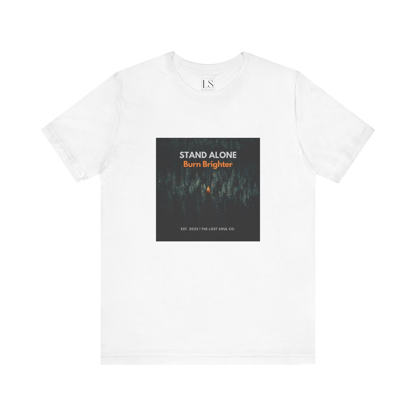 Stand Alone Burn Brighter Streetwear Tee – The Lost Soul Co.