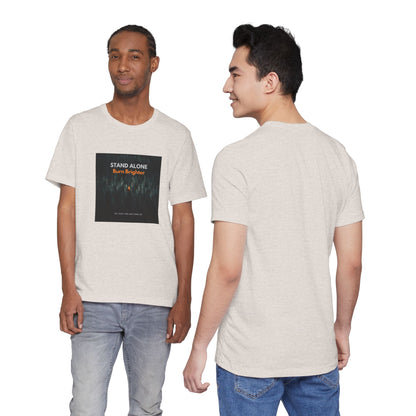 Stand Alone Burn Brighter Tee