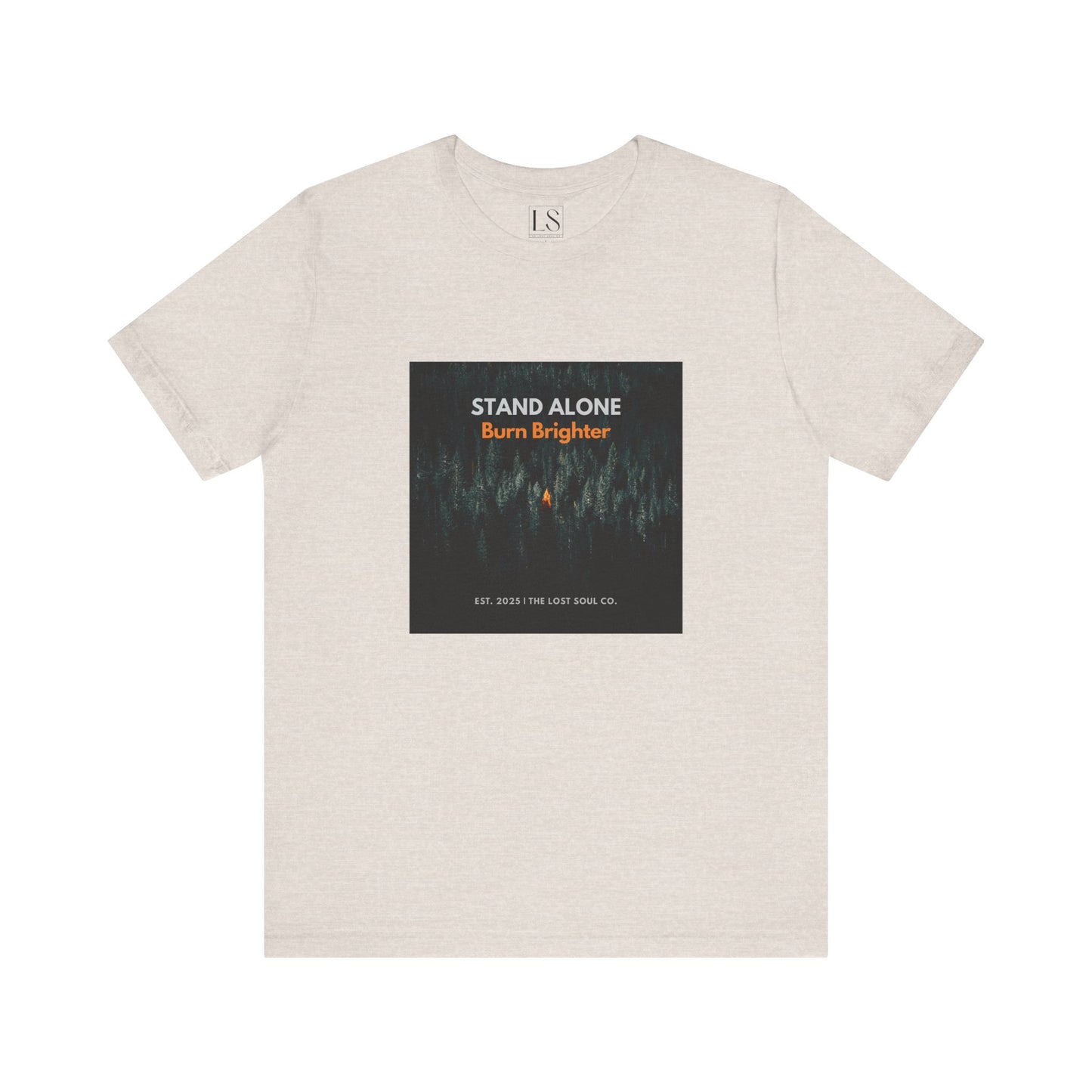Stand Alone Burn Brighter Streetwear Tee – The Lost Soul Co.