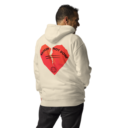  Broken but not done Premium Hoodie