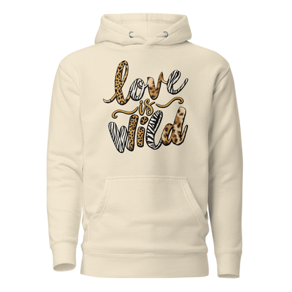Love Is Wild Premium Hoodie