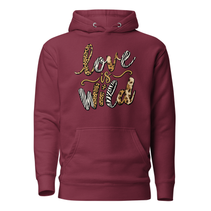 Love Is Wild Premium Hoodie