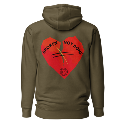  Broken but not done Premium Hoodie