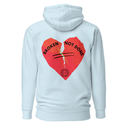  Broken but not done Premium Hoodie