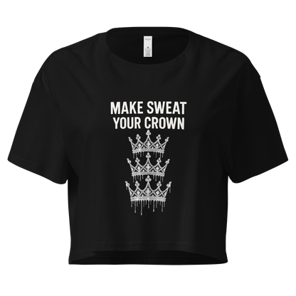 MAKE SWEAT YOUR CROWN – Women’s Crop Top | LS-GCT03