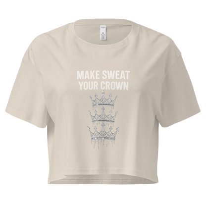 MAKE SWEAT YOUR CROWN – Women’s Crop Top | LS-GCT03