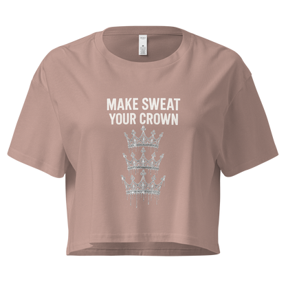 MAKE SWEAT YOUR CROWN – Women’s Crop Top | LS-GCT03