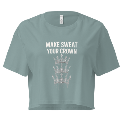 MAKE SWEAT YOUR CROWN – Women’s Crop Top | LS-GCT03